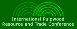 International Pulpwood Resource and Trade Conference